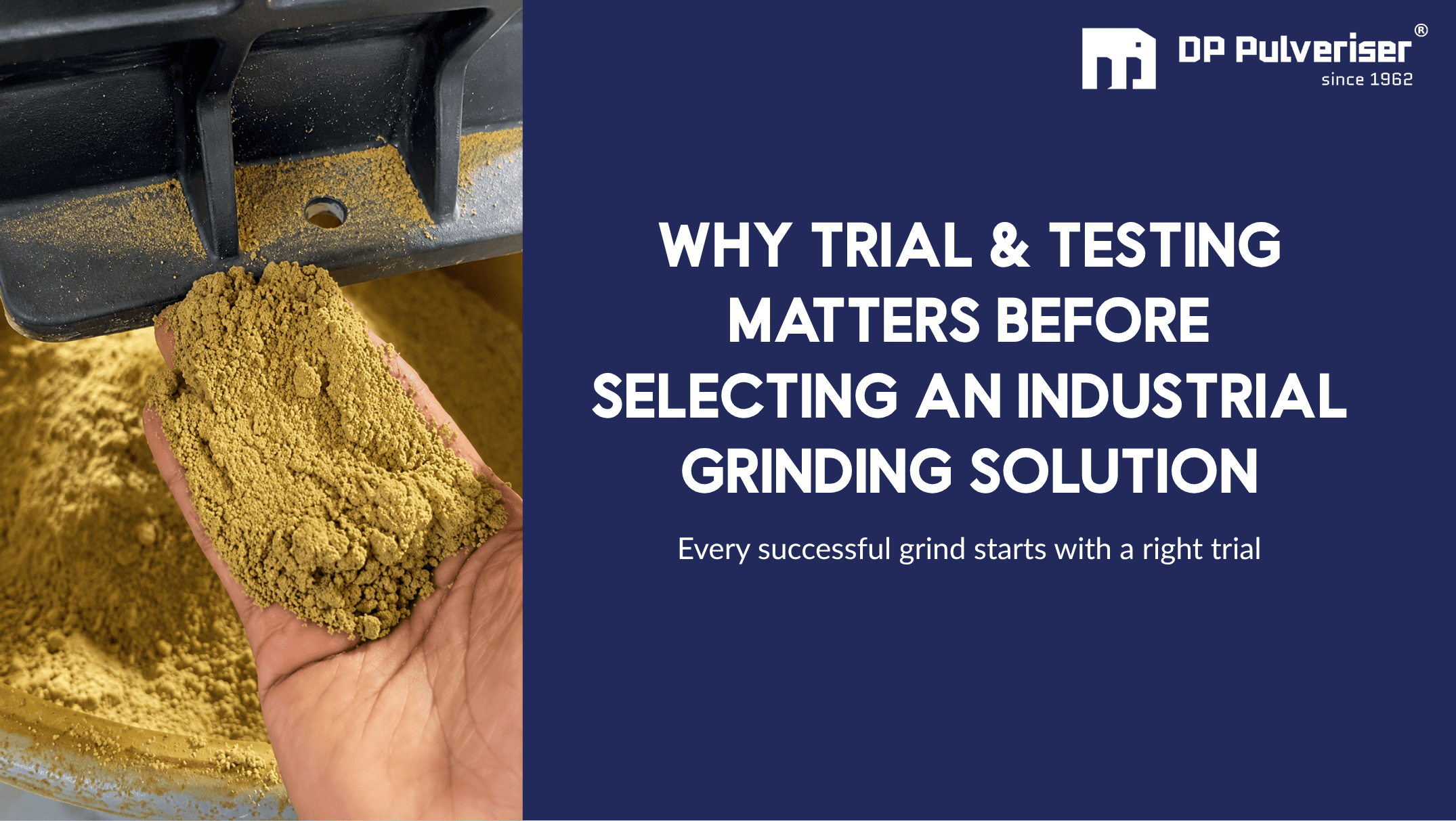 Why Trial & Testing Matters before Selecting an Industrial Grinding Solution